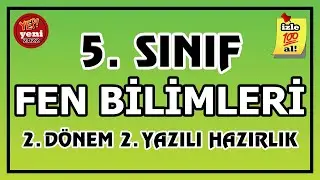 5. Sınıf Fen Bilimleri 2. Dönem 2. Yazılı Hazırlık  | Puanlı 2022