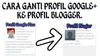 Cara Mengganti Profil Google Plus Ke Profil Blog
