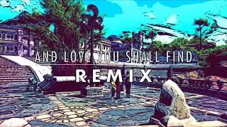 FF XIV: Shadowbringers - And Love You Shall Find [DANCE REMIX]