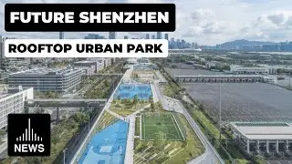 Future Shenzhen - Crossboundaries Turned an Unused Rooftop in Shenzhen into a 1.2 Km Long Urban Park