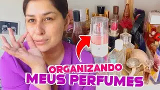 ORGANIZANDO MEUS PERFUMES