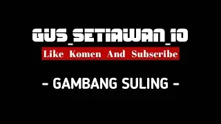 GAMBANG SULING + LIRIK