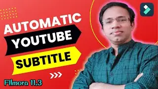 How to Add YouTube Automatic Subtitles (2022) | Filmora 11.3 new Feature | Filmora 11 Tutorial