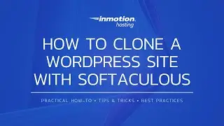 How to Clone a WordPress Site with Softaculous - WordPress Dev Tutorials