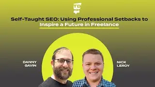 Self-Taught SEO: Using Professional Setbacks to Inspire a Future in Freelance - Ep. 74