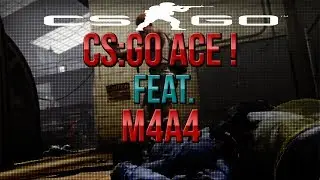 CS:GO - M4A4 Ace !