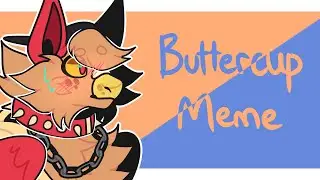 buttercup {Animation Meme} | HAPPY BIRTHDAY SPICE!
