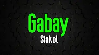 Gabay  - Siakol | Original Karaoke Sound