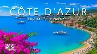 Deep House Chill 🌅 Côte d’Azur 4K – French Riviera Dreams & Azure Coastline | PARADISE PLACES
