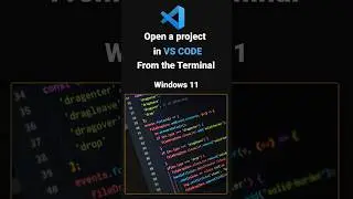 How to open a project in vs code from terminal in Windows 11. 