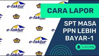 Cara Lapor SPT Masa PPN Lebih Bayar 2022 di web-efaktur.pajak.go.id #efaktur