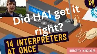 Real Interpreter Reacts to Half as Interesting: How the UN Translates Everything in Real-Time