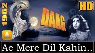 Ae Mere Dil Kahin Aur Chal (HD) (Dolby Digital)-Lata Jee - Daag 1952 - Music Shankar Jaikishan Hits