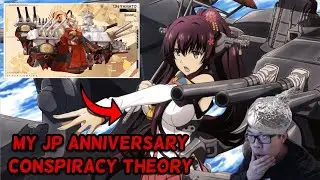 My JP Anniversary Tinfoil Hat Theory | Azur Lane
