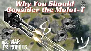 War Robots - Why You Actually Should Consider the Molot T