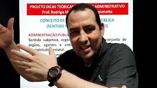 Conceito de Administração Pública (sentido subjetivo e objetivo) - Prof. Rodrigo Motta