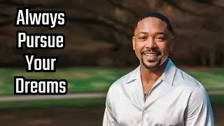 Why It’s Never Too Late To Chase Your Dreams