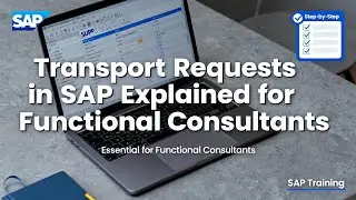 SAP S4 HANA FICO | Class 11 | Transport Requests in SAP explained for functional consultants