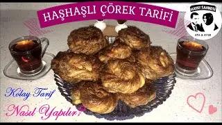 HAŞHAŞLI ÇÖREK TARİFİ (Nasıl Yapılır?)
