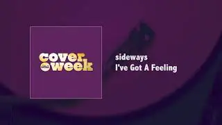 sideways - I've Got A Feeling