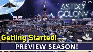 Preview Let's Play Astro Colony s01 e01 [ Pre-Beta Demo ]