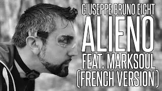 EIGHT - ALIENO FEAT. MARKSOUL Prod. DJ EVAN  (FRENCH VERSION)