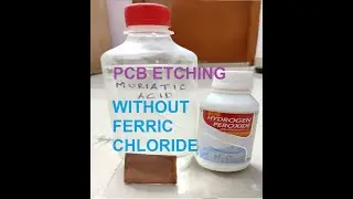 PCB Copper etching using Muriatic Acid ( HCl ) & Hydrogen Peroxide (H2O2) | Without Ferric Chloride