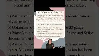 NCLEX Question of the Day Pt. 20 Blood Product Administration
