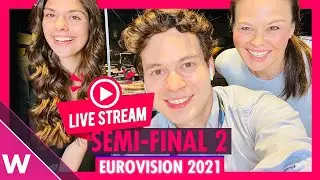 Eurovision 2021: Semi-Final 2 Live Show - Livestream