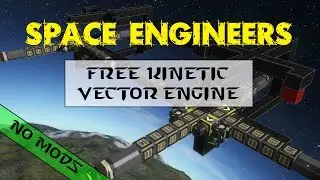 Space Engineers free kinetic vector engine VAD