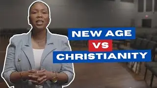 New Age vs Christianity | Signs of New Age Series Pt. 3