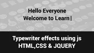 Typewriter effects using html, css, jquery typewriter js