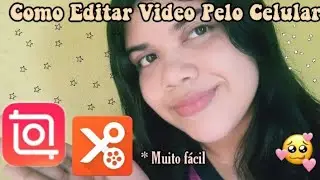 COMO EDITAR VÍDEOS PELO CELULAR 2021 * Muito fácil *💫