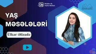 Riyaziyyat | Yaş məsələləri Təməl qaydalar 2 | Ülkər Əlizadə