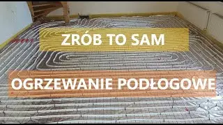 PODŁOGÓWKA OGRZEWANIE PODŁOGOWE ZRÓB TO SAM