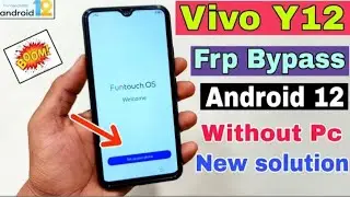 Vivo Y12 FRP Bypass Android 11, 12 | New Solution  | Vivo Y12 Google Account Bypass Without Pc | 