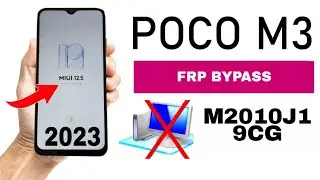 Xiaomi POCO M3 ( M2010J19CG ) MIUI 12.5  FRP BYPASS  WITHOUT PC 2023 METHOD