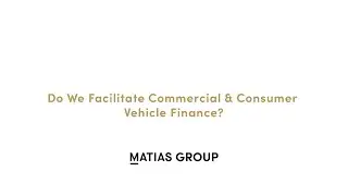 Do We Facilitate Commercial & Consumer Vehicle Finance