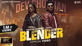 Blender (8K Video) | Masoom Sharma | Dev Chouhan, Pooja Saxena | New Haryanvi Songs Haryanavi 2026