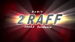 2 Raff - Don't stop the music ( John.E.S remix 2023 )