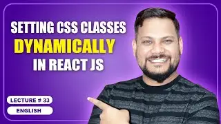 Setting Css Classes Dynamically in React JS | React JS Tutorial (full course) - #33