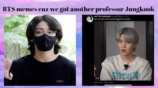Bts memes cuz we got another professor Jungkook.                         #funnymemes #bts #btsmemes
