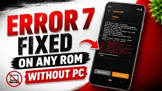 How To Fix Error 7 While Installing Any Rom | Without PC | All Device | Easy Guide