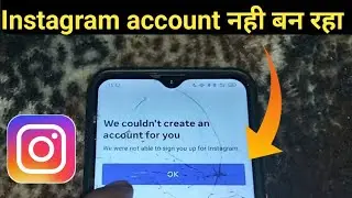 We Couldn't Create An Account For You Instagram Problem | Instagram Account Nahi Ban Raha Hai