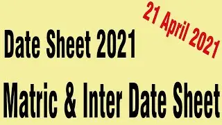 Matric 9th 10th Date Sheet 2021 || Intermediate 11th 12th Datesheet 2021 || BISE Date sheet 2021