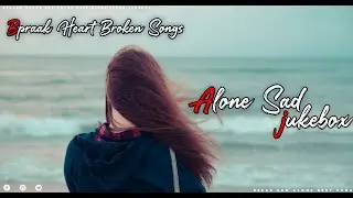B Praak_Heart_Broken_Chillout_Songs_Alone_Feel_The_Music_💔✨🥀