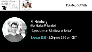 “Supersharers of #FakeNews on #Twitter”, Nir Grinberg (Ben-Gurion University)