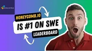 Honeycomb.io is 🥇Number 1 on SWE Leaderboard 🤯