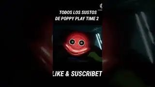 TODOS LOS SUSTOS DE POPPY PLAY TIME 2 🥺😱