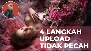 4 Langkah Upload Foto Tidak Pecah